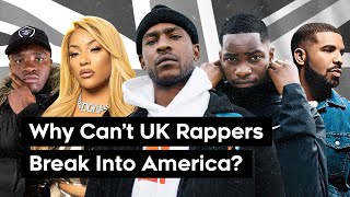 Why Do UK Rappers Fail in America [upl. by Assirahc]