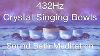 432Hz Crystal Singing Bowls Sound Bath  Relaxing Waves  Deep Healing Meditation Music [upl. by Ondrej]