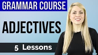 ADJECTIVES  Basic English Grammar Course  5 Lessons [upl. by Karlens]