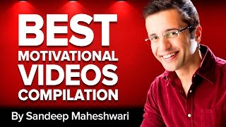 BEST MOTIVATIONAL VIDEOS COMPILATION  Sandeep Maheshwari Hindi [upl. by Ennovehc671]