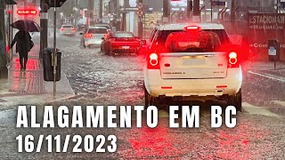 Alagamento NOVAMENTE em Balneário Camboriú 16112023 [upl. by Seidnac405]