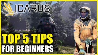 TOP 5 TIPS  Icarus  Guide for Beginners [upl. by Chiquita]