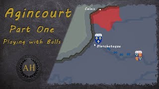 The Battle of Agincourt Part One Playing with Balls [upl. by Acined441]