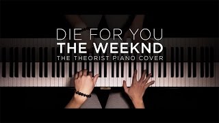 The Weeknd  Die For You  The Theorist Piano Cover [upl. by Sayer670]