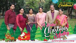 A Soulful Christmas MEDLEY  Dr Paul Dhinakaran amp Family [upl. by Netniuq772]