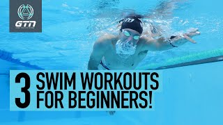 3 Swimming Workouts For Beginners  Swim Freestyle Faster amp Stronger [upl. by Broddy]