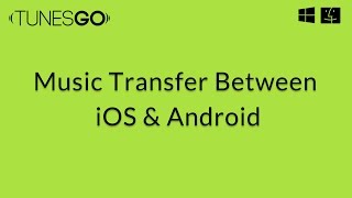 TunesGo Transferring Music between iPhone and Android Phones [upl. by Caryl]