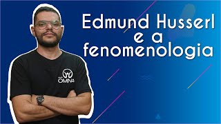 Edmund Husserl e a fenomenologia  Brasil Escola [upl. by Rodama]