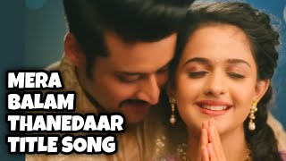 Mera Balam Thanedaar  Title Song  From Promo [upl. by Niuqauj]