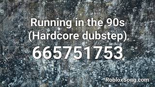 Running in the 90s Hardcore dubstep Roblox ID  Music Code [upl. by Enneirdna]