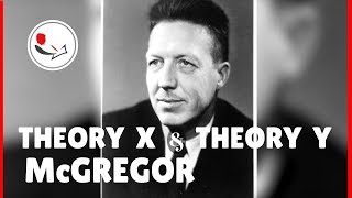 Douglas McGregors Theory X and Theory Y [upl. by Nonaihr]