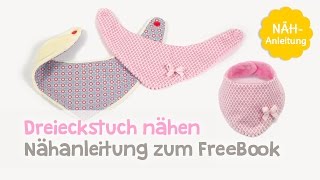 FreeBook – Dreieckstuch  Baby Halstuch nähen [upl. by Nirot]