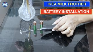 IKEA Milk Frother Battery Installation Procedure [upl. by Nivlam571]