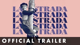 LA STRADA  Official Trailer  Remastered and in cinemas May 19th [upl. by Cirde]