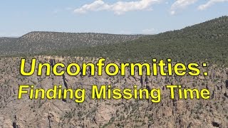 Unconformities Finding Missing Time [upl. by Ennairoc]