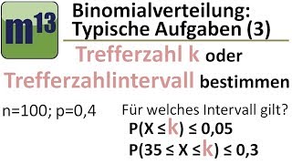 Binomialverteilung  Typische Aufgaben 3 k bestimmen [upl. by Aicala]