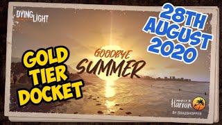 Dying Light Gold Tier Docket 28th August 2020 EXPIRED [upl. by Merrily]