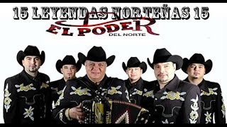 15 Éxitos Norteños del Poder del Norte Leyendas de LA NORTEÑITA [upl. by Asilrahc]