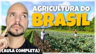 Agricultura do Brasil Produções agrícolas regionais AULA COMPLETA  Ricardo Marcílio [upl. by Memory]