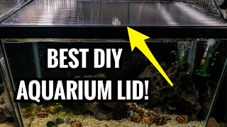 The BEST DIY Aquarium Lids [upl. by Cuthburt]