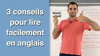 3 conseils pour lire facilement en anglais [upl. by Ardnasak]