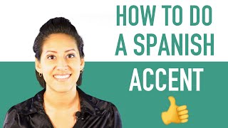 How To Do a Spanish Accent  Sound Like a Native Speaker [upl. by Toddy]