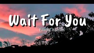 Wait For You  Elliott Yamin Lyrics [upl. by Meeki]