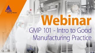 GMP 101  Intro to Good Manufacturing Practice WEBINAR [upl. by Anhej588]