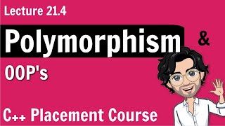 Polymorphism in Object Oriented Programming  C Placement Course Lecture 214 [upl. by Ronnica232]