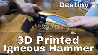 Destiny 2 Igneous Hammer 3D print [upl. by Phedra]