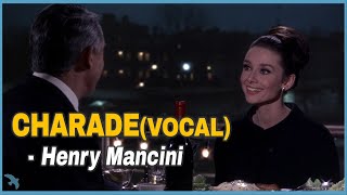 Henry Mancini  CharadeVocal 1963 [upl. by Sillsby]