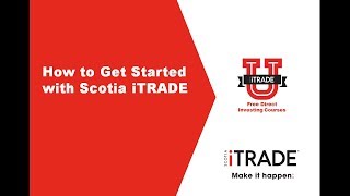 How To Get Started With Scotia iTRADE [upl. by Palecek]