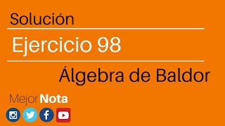 Solución ejercicio 98 Álgebra de Baldor [upl. by Novart804]