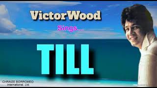 TILL  Victor Wood with Lyrics [upl. by Abshier]