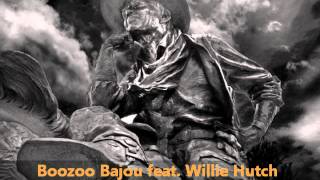 Boozoo Bajou feat Willie Hutch  Second To None [upl. by Dyal]