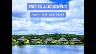 TRIP TO SAKLESHPUR  ROSETTA BY FERNS  PROPERTY amp ROOM TOUR  FOOD REVIEW  BIRTHDAY CELEBRATION [upl. by Anitirhc]