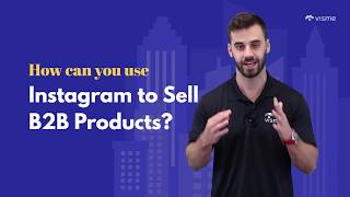 B2B Instagram Marketing Using Instagram to Sell B2B Products [upl. by Kennan]