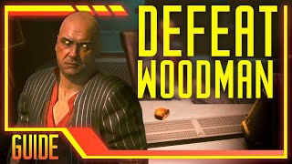 How to Defeat Woodman  Quick Guide  Cyberpunk 2077 HARD [upl. by Sydney]