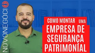 Como Montar uma Empresa de Segurança Privada e Patrimonial Passo a Passo [upl. by Assilat655]