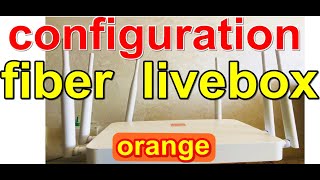 configuration routeur zte f680 livebox fiber orange [upl. by Fee]