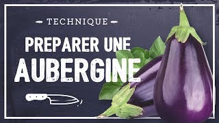 Comment préparer une AUBERGINE [upl. by Aicel477]