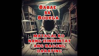 Anag Babae Sa Bodega  Narration [upl. by Anaidni]