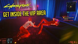 How To Get Inside The VIP Area  Automatic Love Mission Guide  CYBERPUNK 2077 [upl. by Vookles564]