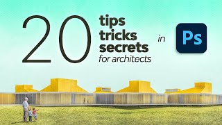 20 Photoshop Tips Tricks amp Secrets for Architecture [upl. by Baxie]