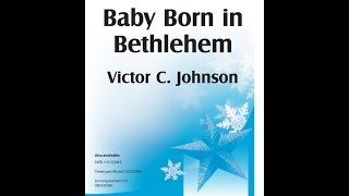 Baby Born in Bethlehem SSA  Victor C Johnson [upl. by Cattima]