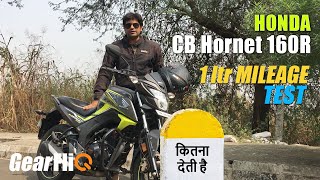 Honda CB Hornet 160R  1 Ltr Mileage Test  GearFliQ [upl. by O'Kelly465]