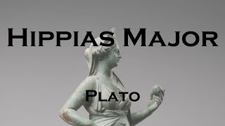 Hippias Major  Plato [upl. by Gordie]