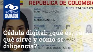 Cédula digital ¿qué es para qué sirve y cómo se diligencia [upl. by Mungam]