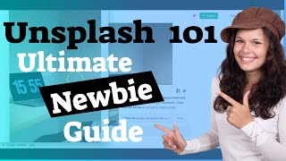 Unsplash Tutorial  101 Ultimate Newbie Guide [upl. by Gillette]