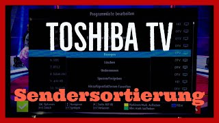 Toshiba TV Sender Sortieren Tutorial [upl. by Afatsom]